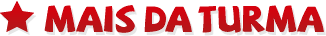 Mais da Turma